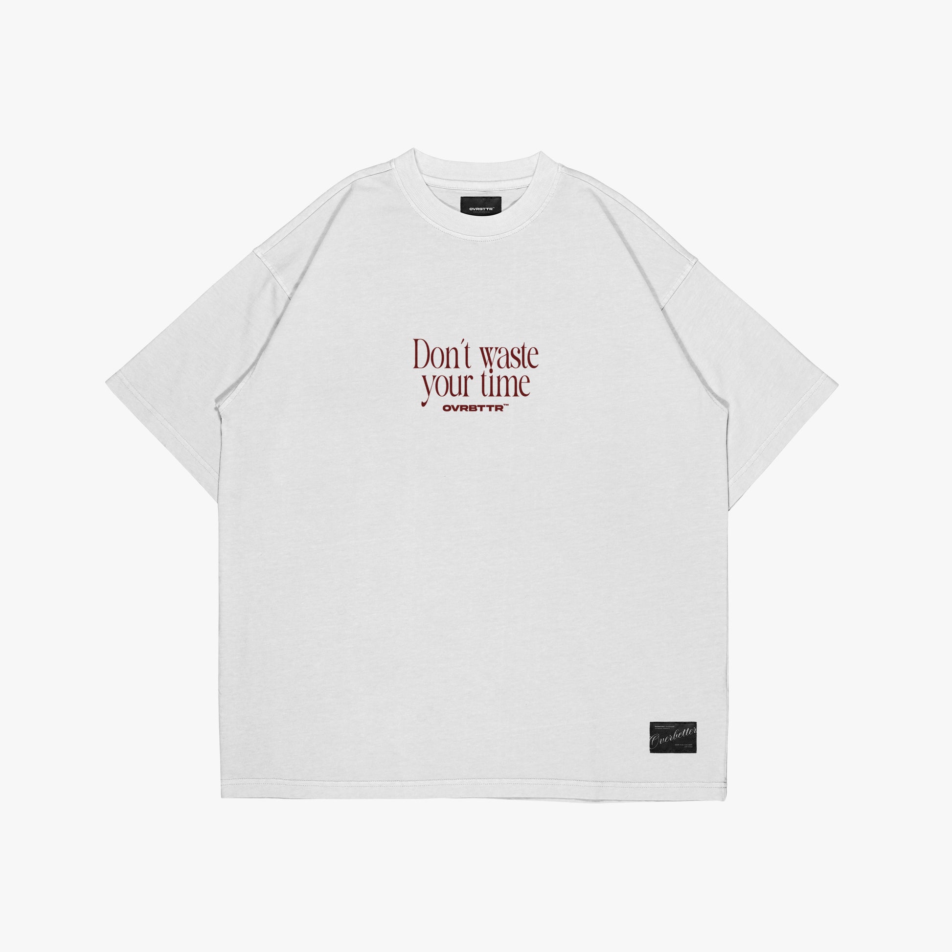 DON'T WASTE YOUR TIME
